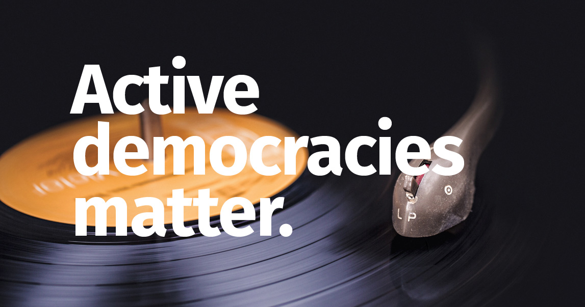 Active democracies matter.